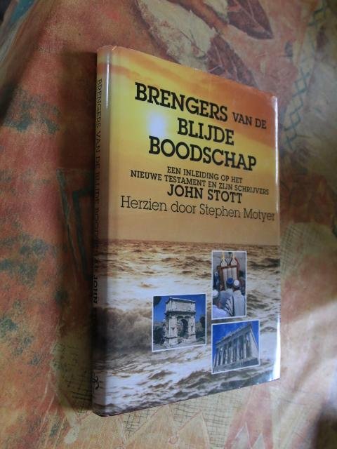 Stott, Motyer - Brengers van de blijde boodschap