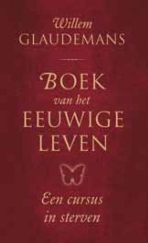Boek van het eeuwige leven / een cursus in sterven