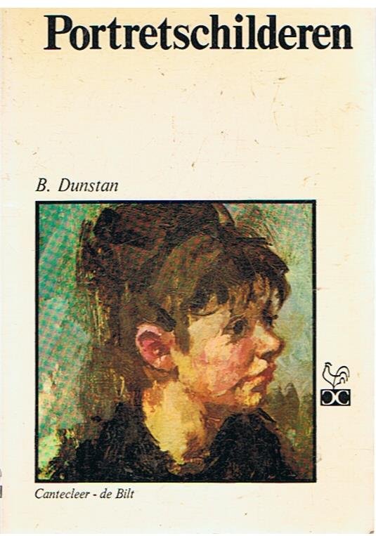 Dunstan, B. - Portretschilderen