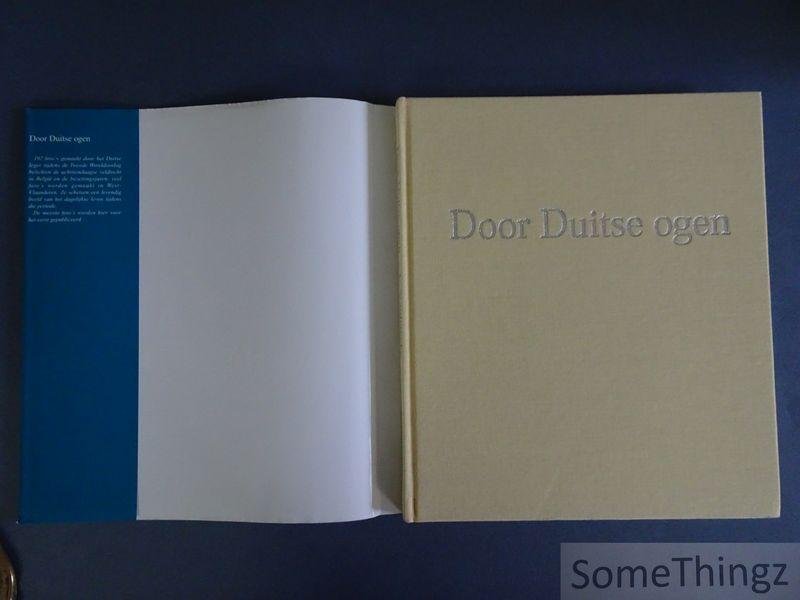 Vanhaecke, Luc. - Door Duitse ogen: foto's gemaakt door het Duitse leger tijdens de Tweede Wereldoorlog in Vlaanderen en Zeeland.