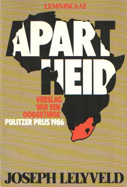 Lelyveld, Joseph - Apartheid. Verslag van een ooggetuige