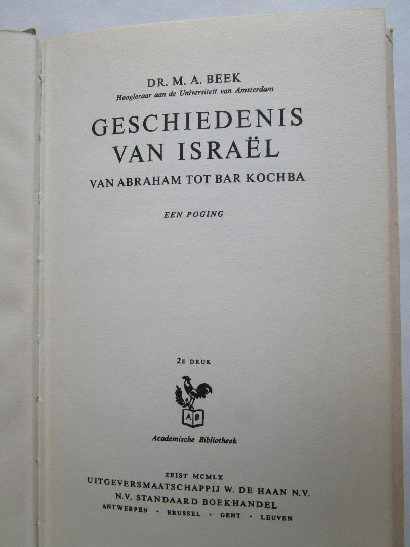 Beek, M.A. - Geschiedenis van Israël  - Van Abraham tot Bar Kochba -