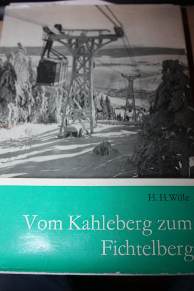 Wille H.H. - Vom Kahleberg zum Fichtelberg
