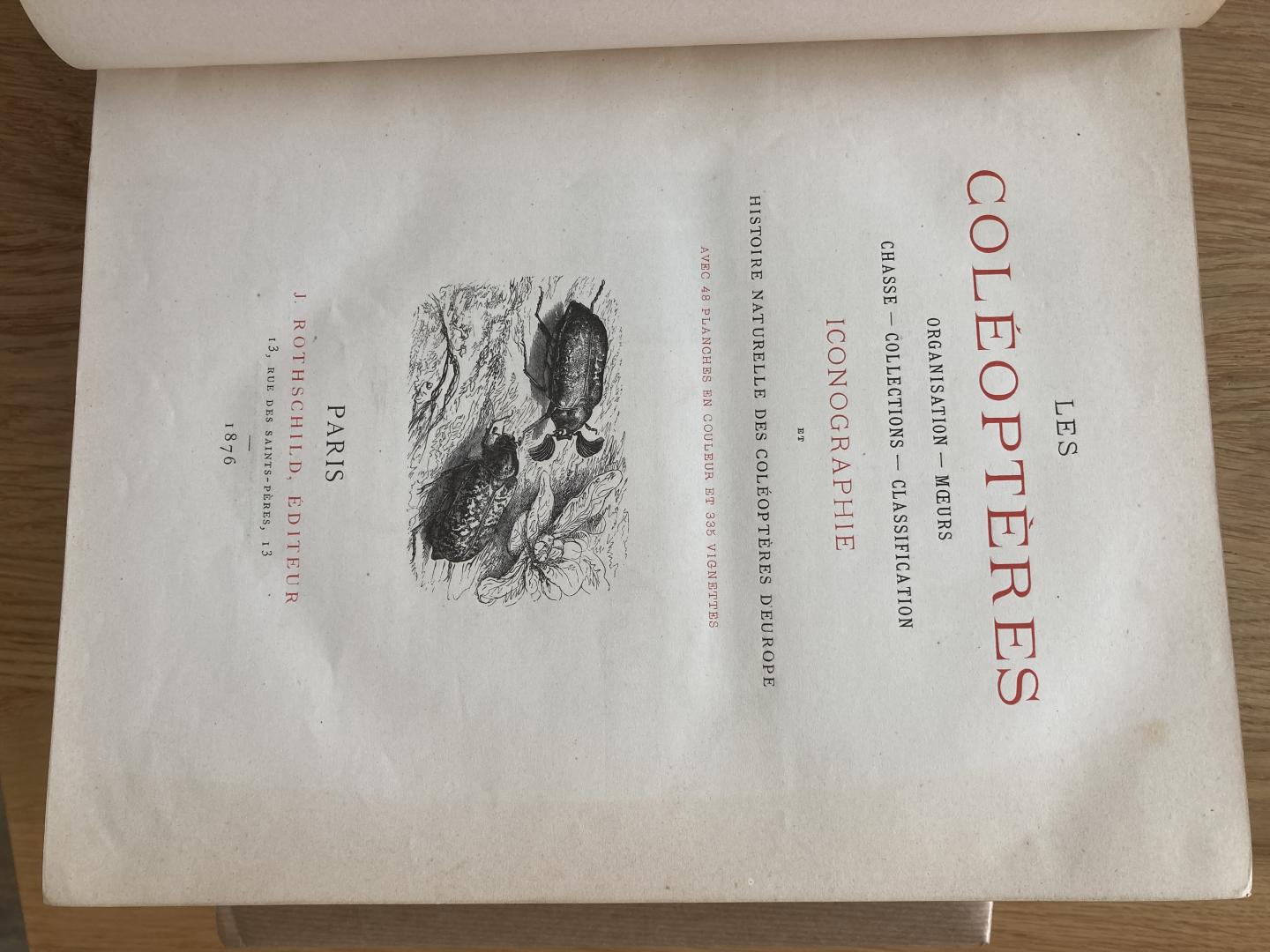  - [kevers] Les Coleopteres. Organisation - Moeurs - Chasse - Collections - Classification. Iconographie Et Histoire Naturelle Des Coleopteres d'Europe