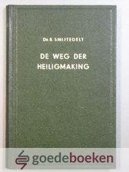 Smijtegelt, ds. B. - De weg der heiligmaking --- Negen preken over Mattheus 5 : 47