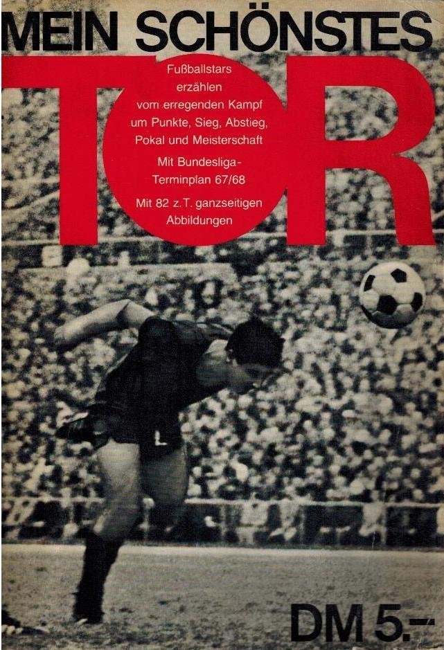 Weitpert, Hans (Hrsg.) - Mein schonstes Tor 67-68 -(Belser Fussball Jahrbuch 1967/68