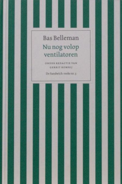 Belleman, Bas. - Nu nog volop ventilatoren.