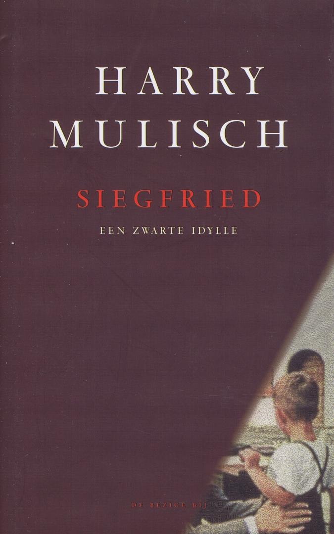 Mulisch, Harry - Siegfried / een zwarte idylle