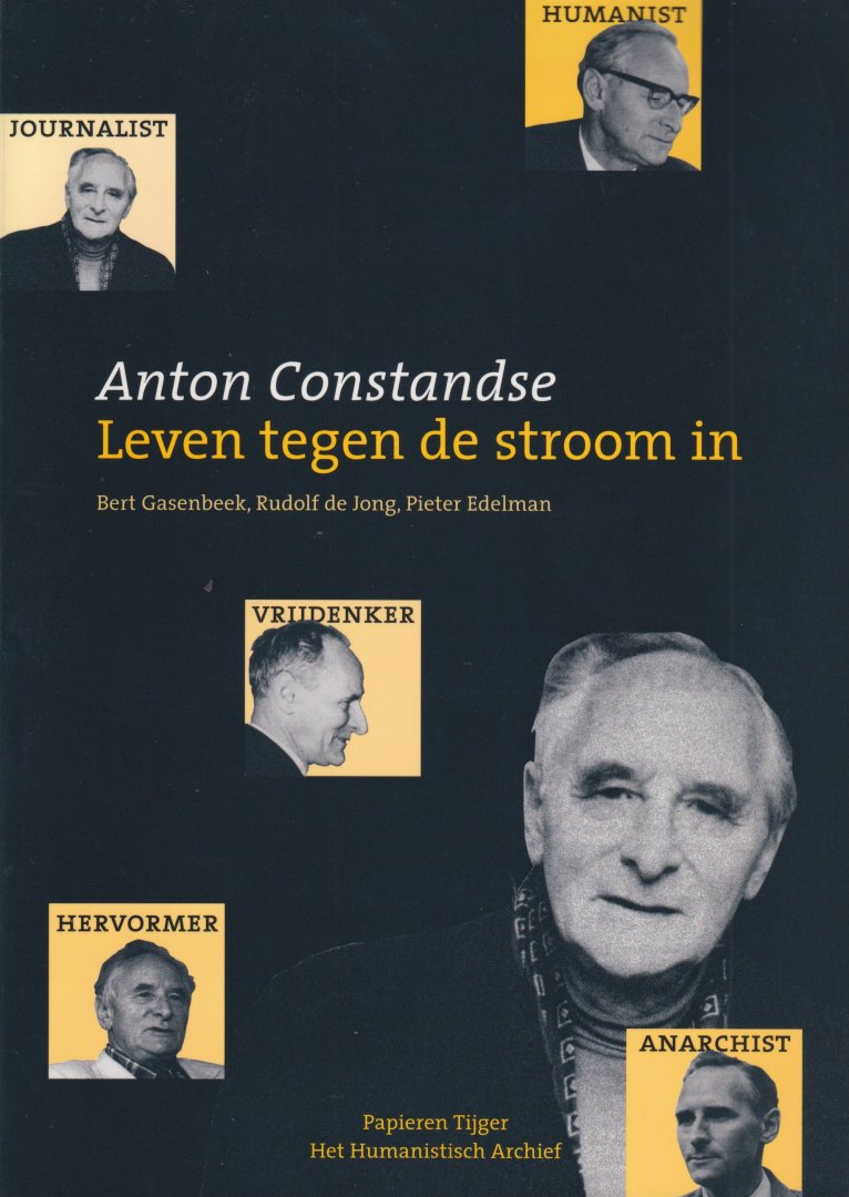 Gasenbeek, Bert, Jong, Rudolf de & Pieter Edelman - Anton Constandse: Leven tegen de stroom in