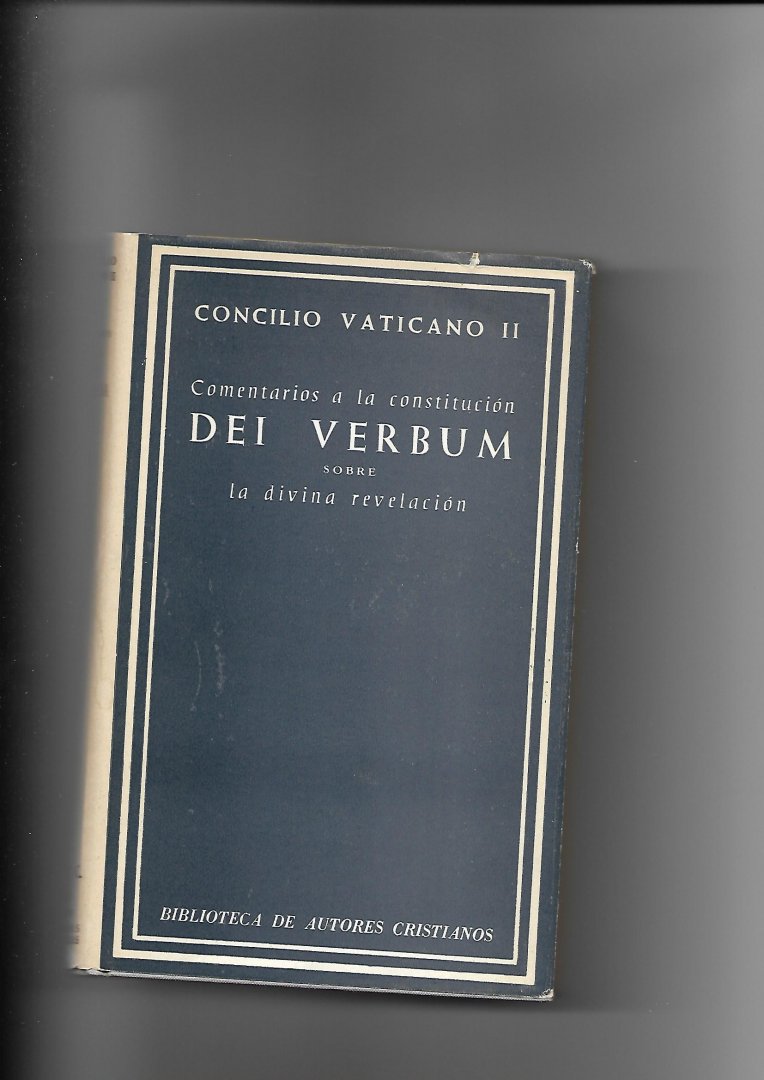 Schökel, Luis Alonso - Concilio Vaticano II. Comentarios a la constitución Dei Verbum sobre la divina revelación
