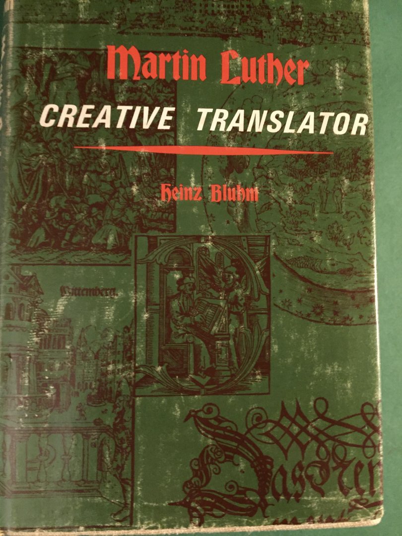 Bluhm, Heinz - Martin Luther - Creative translator