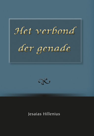 Hillenius, Jesaias - Het verbond der genade