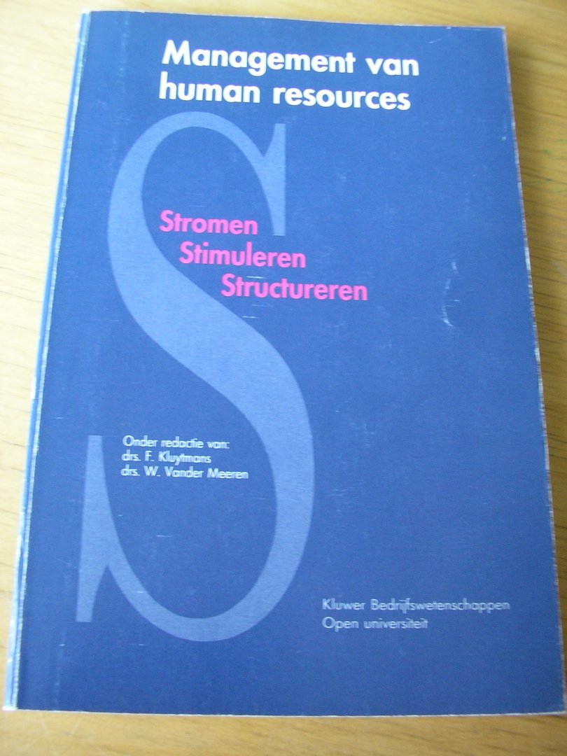 Kluytmans, drs. F.   en drs W. vander Meeren (red) en o.a. Algra (auteurs) - Management van human resources / stromen, stimuleren, structureren