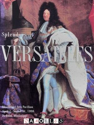 Claire Constans, Xavier Salmon - Splendors of Versailles
