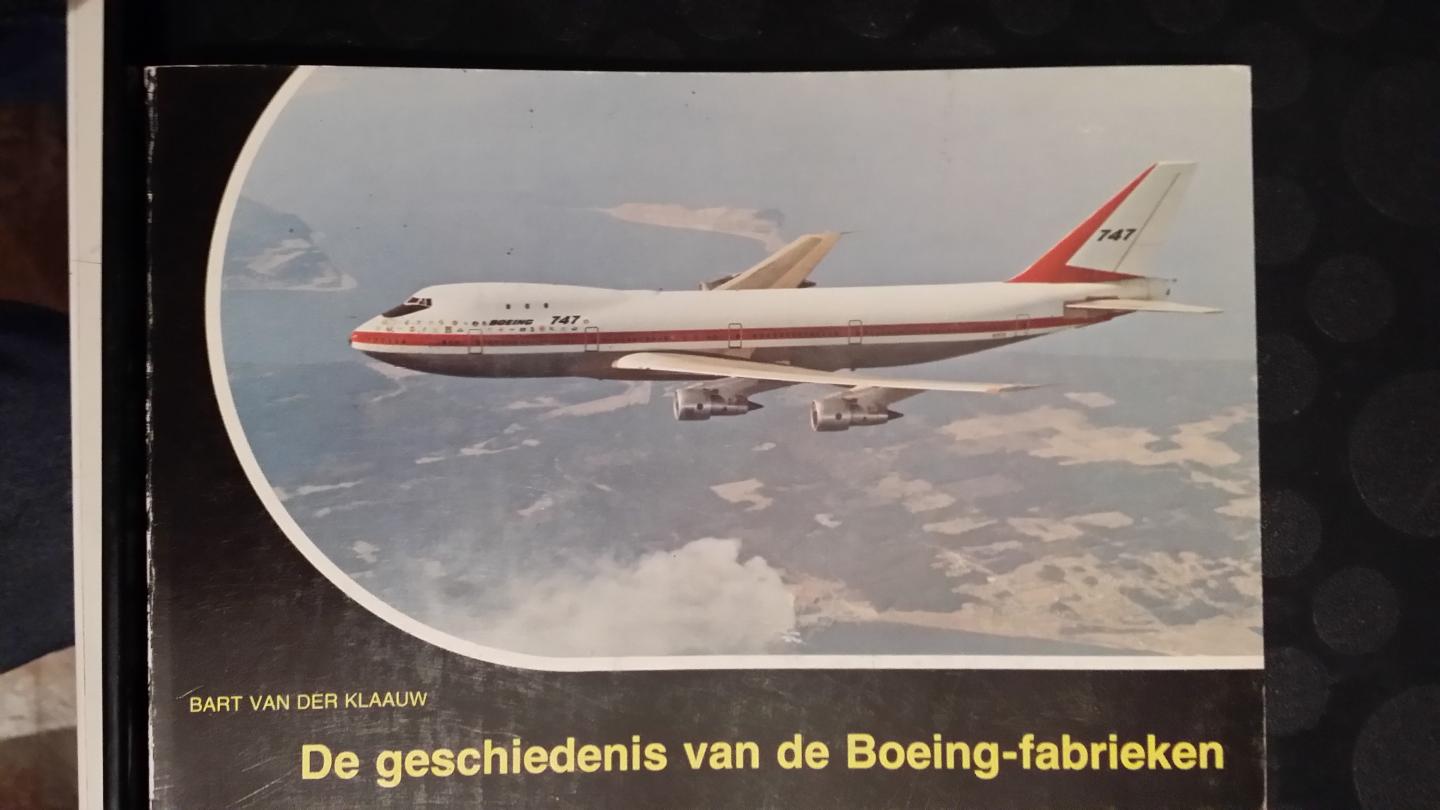 Klaauw, B. van der - Avia-Reeks Deel 8: De geschiedenis van de Boeing fabrieken, de Boeing Company