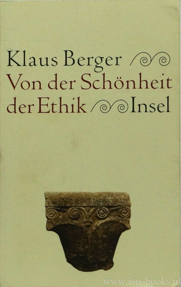 BERGER, K. - Von der Schönheit der Ethik.