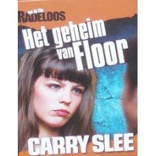 Carry Slee - Het geheim van Floor (van de film radeloos)