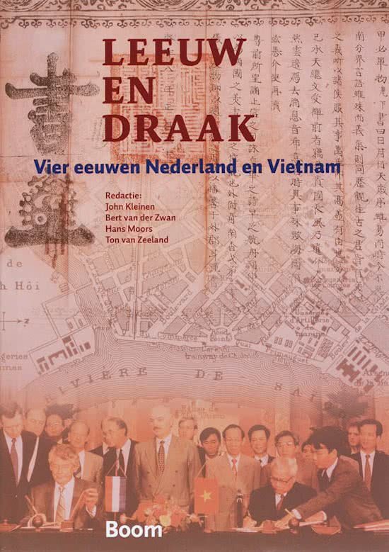 Kleinen, John e.a. [redactie] - Leeuw en draak / Vier eeuwen Nederland en Vietnam