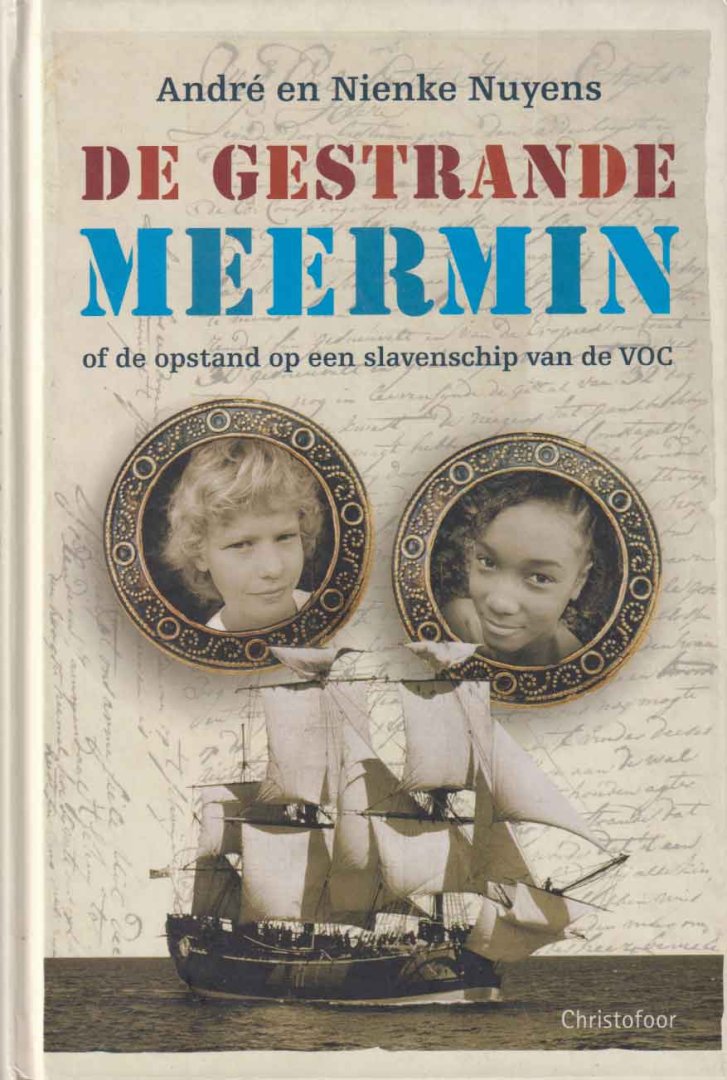 Nuyens, André en Nienke - De gestrande Meermin of de opstand op een slavenschip van de VOC
