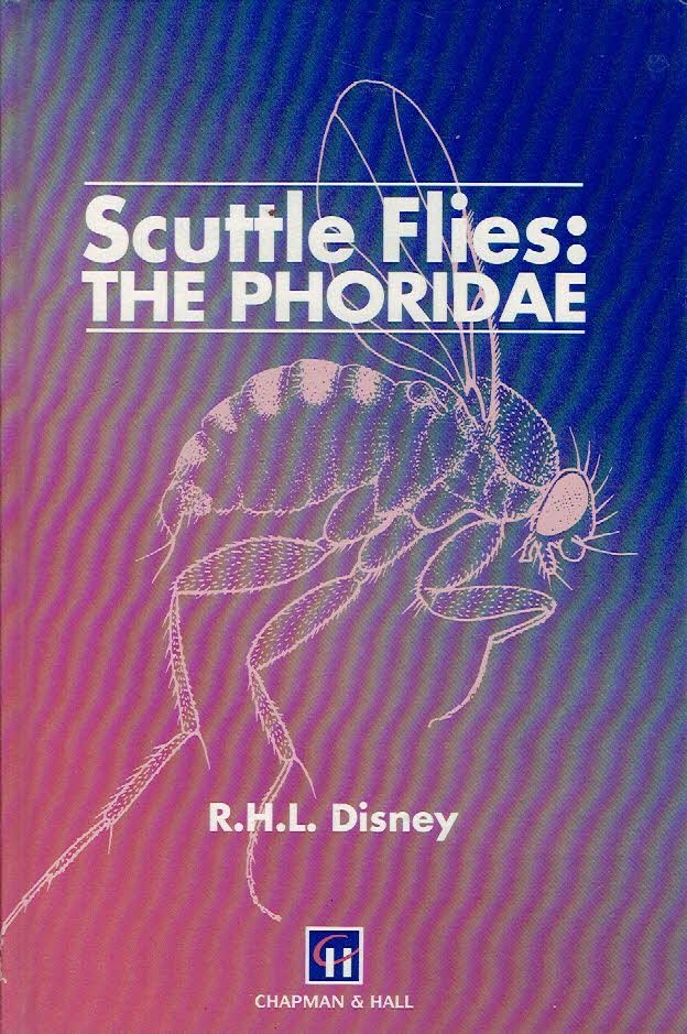 DISNEY, R.H.L. - Scuttle Flies: The Phoridae.
