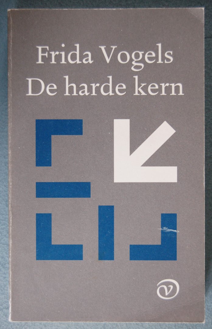Vogels, Frida - Harde kern / Kanker /  De naakte waarheid