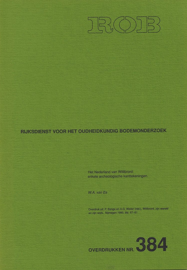 ES, W.A. VAN - Het Nederland van Willibrord: enkele archeologische kanttekeningen.