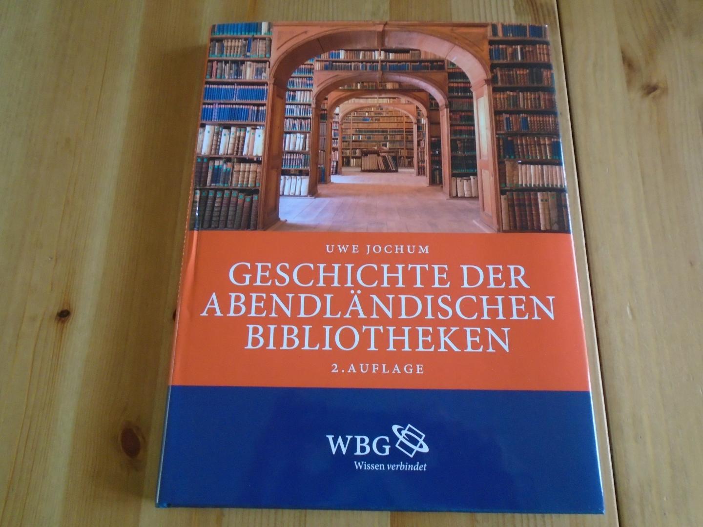 Jochum, Uwe - Geschichte der abendländischen Bibliotheken