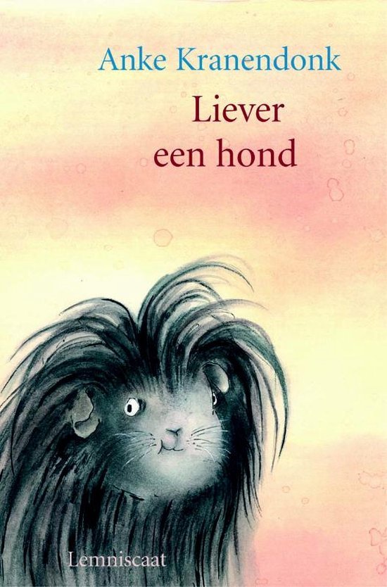 Kranendonk, A. - Liever een hond! - A. Kranendonk