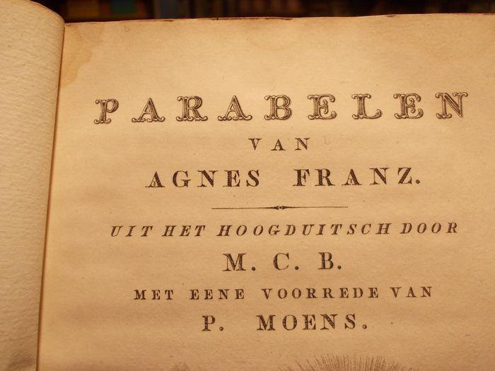 Franz, Agnes/ Belinfante, Mozes Cohen/ Moens, Petronella - Parabelen van Agnes Franz. Uit het Hoogduitsch door M.C.B. Met eene voorrede van P. Moens.