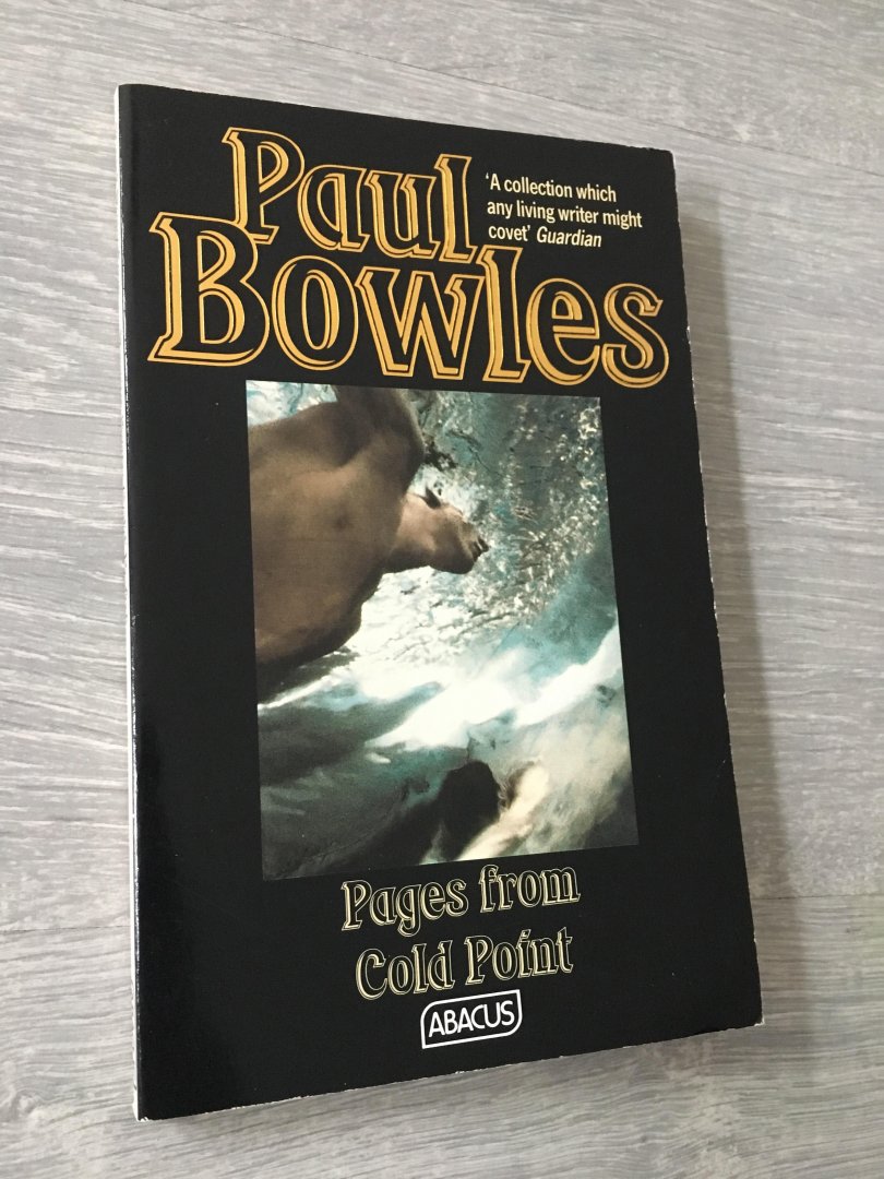Paul Bowles - Pages from Cold point