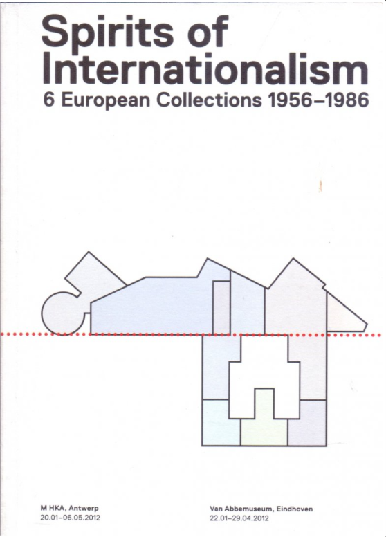 Kreuger A. ,Kraaijeveld J. ,Ten Thije S. - Spirits of internationalism , 6 european collections 1956 /1986