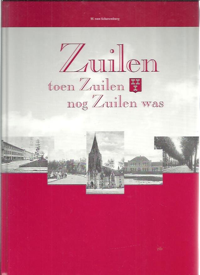 Scharenburg, W. van - Zuilen toen Zuilen nog Zuilen was