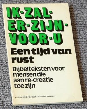 Trooster, M M - Ik-zal-er-zijn-voor-u (6). Een tijd van rust. Bijbelteksten voor mensen die aan re-creatie toe zijn