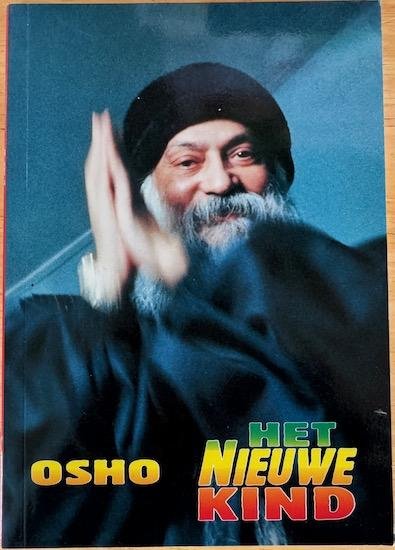 Osho - HET NIEUWE KIND.