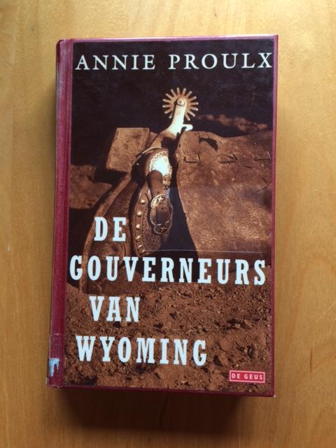 Proulx, A. - De gouverneurs van Wyoming / druk 1