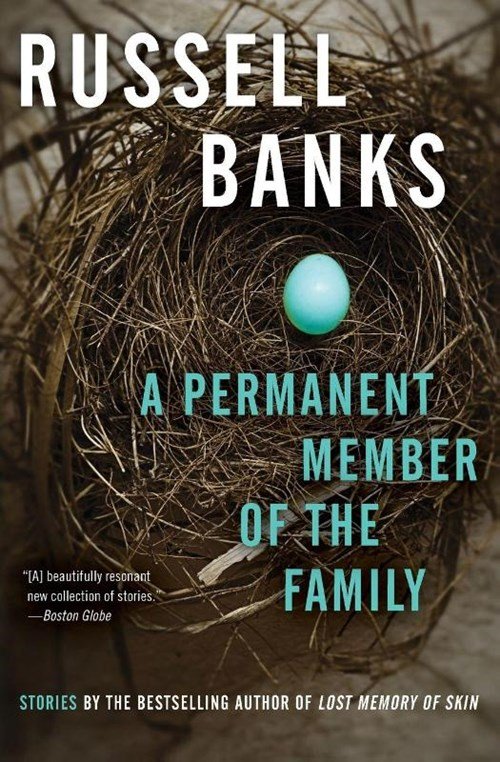 Russell Banks - A Permanent Member of the Family
