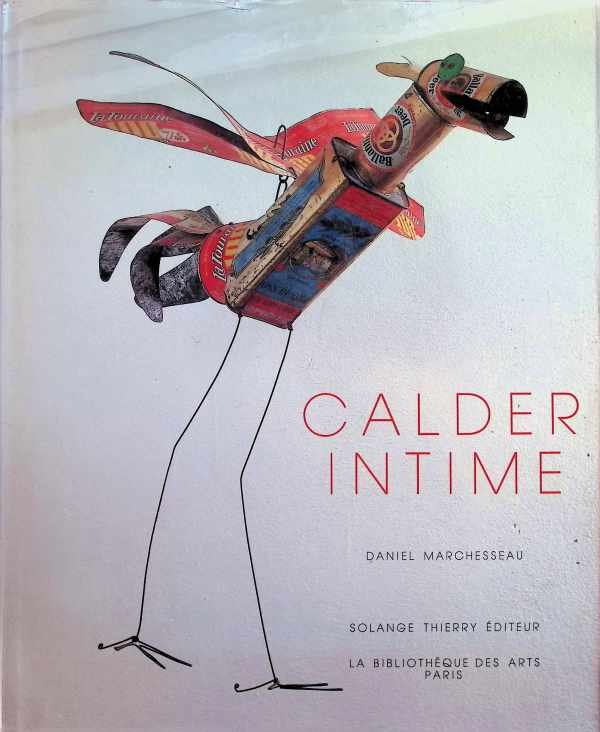 Daniel Marchesseau, - Calder Intime