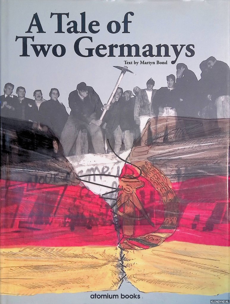 Bond, Martyn - A Tale of Two Germanys