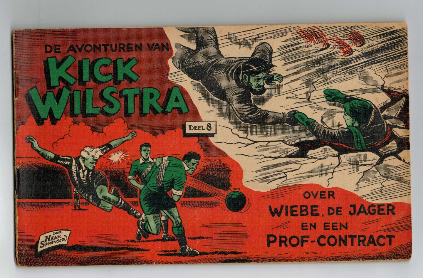 Sprenger, Henk - Kick Wilstra no. 8: Kick Wilstra over Wiebe, de Jager en een prof-contract