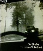 Böhm, Ehrtfried - Die Strasse, unser Schicksal. Eine Bilddokumentation über Strassenbau und Strassenverkehr.