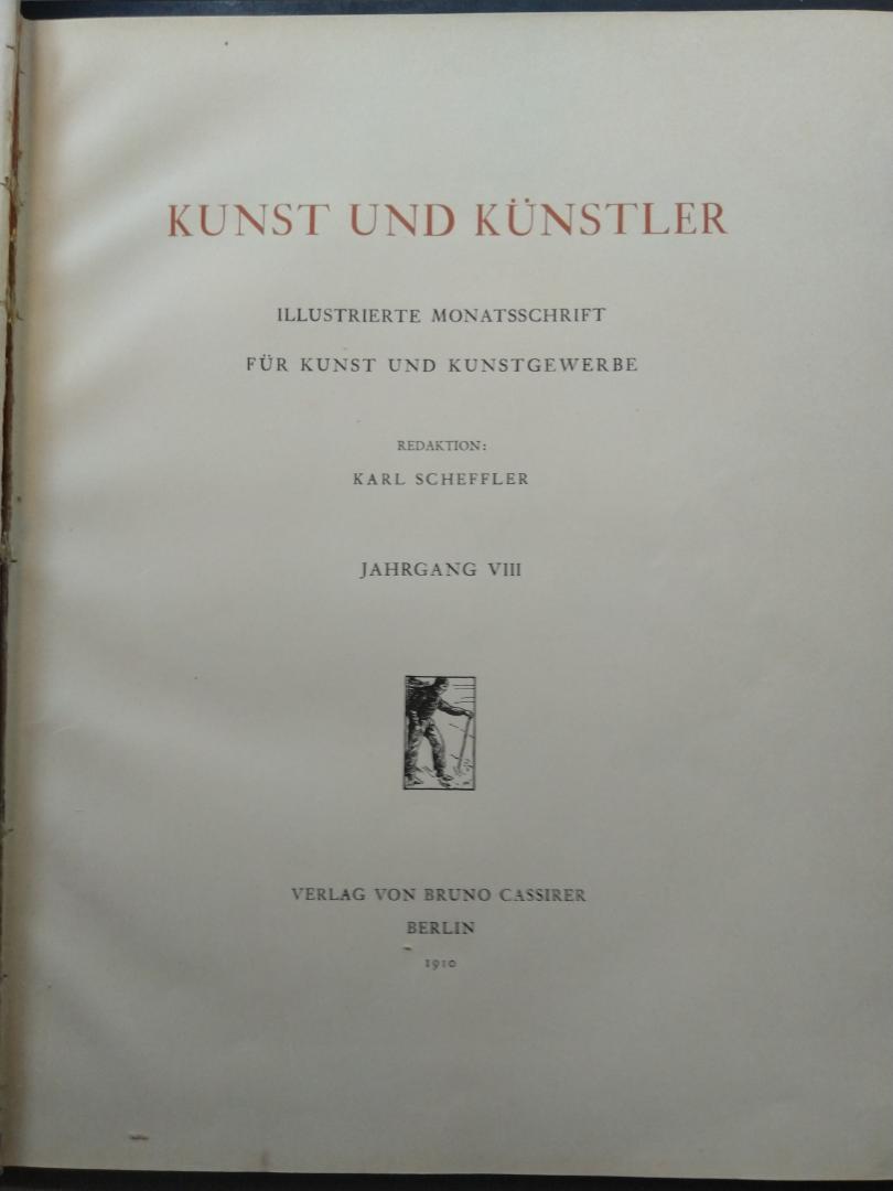 Scheffler, Karl (Redaktion) - Kunst und Kunstler. Illustrierte Monatschrift fur Kunst und Kunstgewerbe. Jahrgang VIII