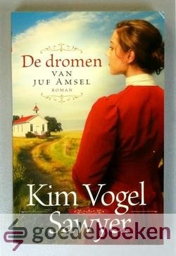 Vogel Sawyer, Kim - De dromen van juf Amsel --- Vertaald door Marian Musse