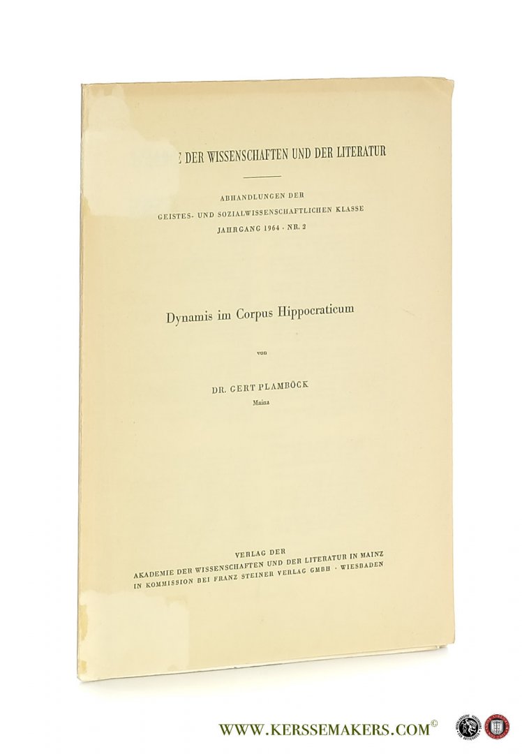 Plamböck, Dr. Gert. - Dynamis im Corpus Hippocraticum.