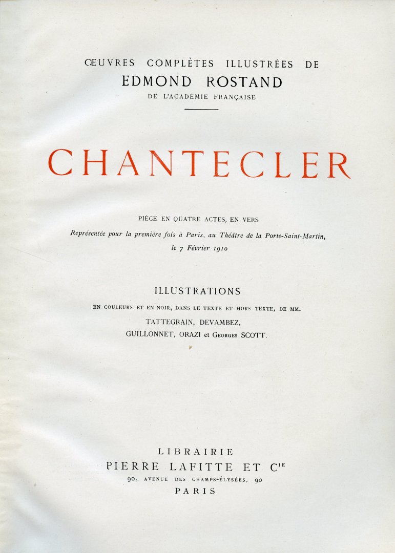 Rostand, Edmond - Chantecler. (Piece en quatre actes, en vers) [Oeuvres complètes illustrées de Edmond Rostand de l'académie Française]