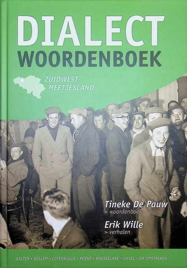 Tineke De Pauw , Erik Wille - Dialectwoordenboek Zuidwest-Meetjesland