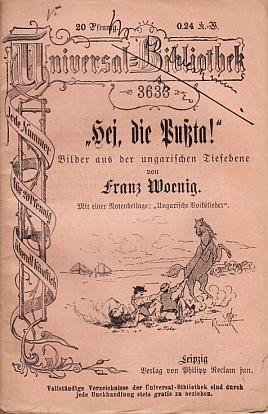 (HONGARIJE). WOENIG, Franz - Hej, die Pußta! Bilder aus der ungarischen Tiefebene.