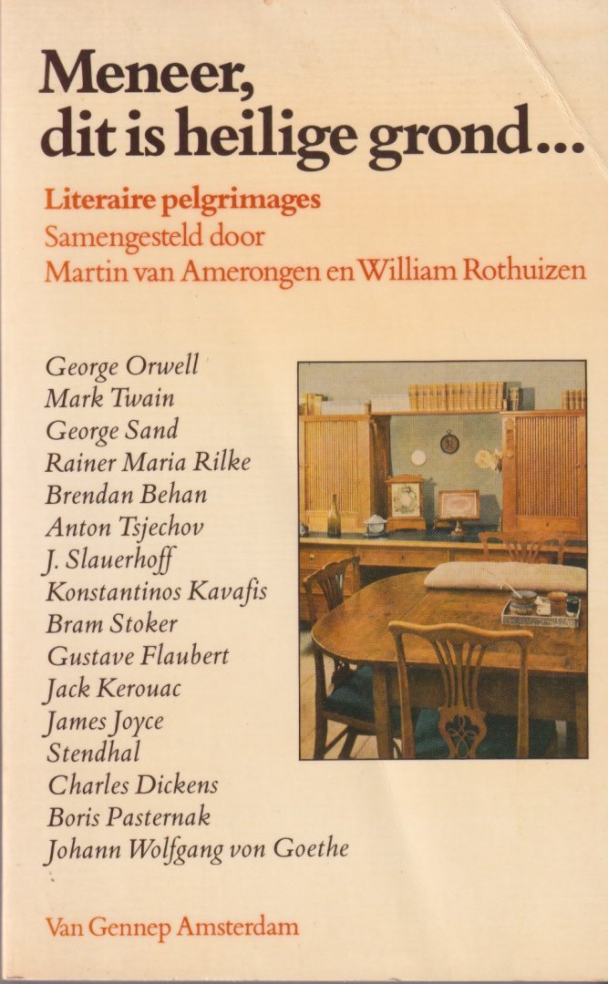 Amerongen, Martin van & William Rothuizen - Meneer, dit is heilige grond...Literaire pelgrimages