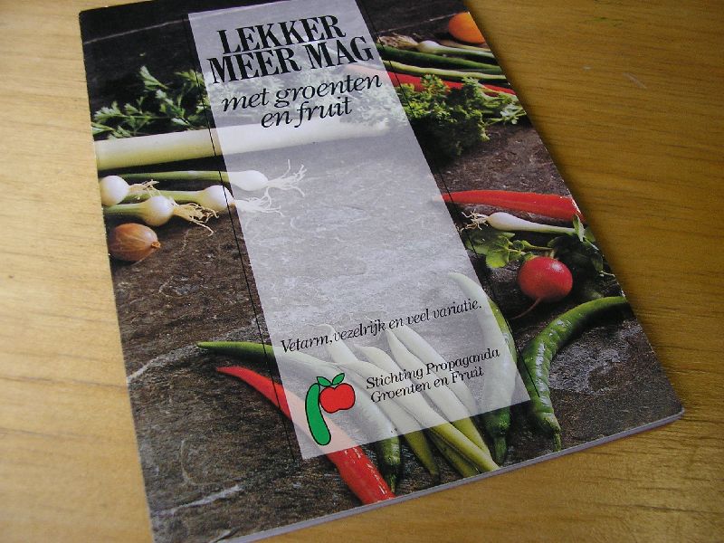  - Lekker meer mag met groenten en fruit (Vetarm, vezelrijk en veel variatie)