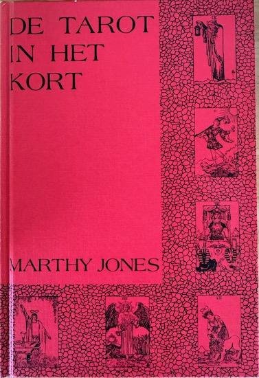 Jones, Marthy - DE TAROT IN HET KORT