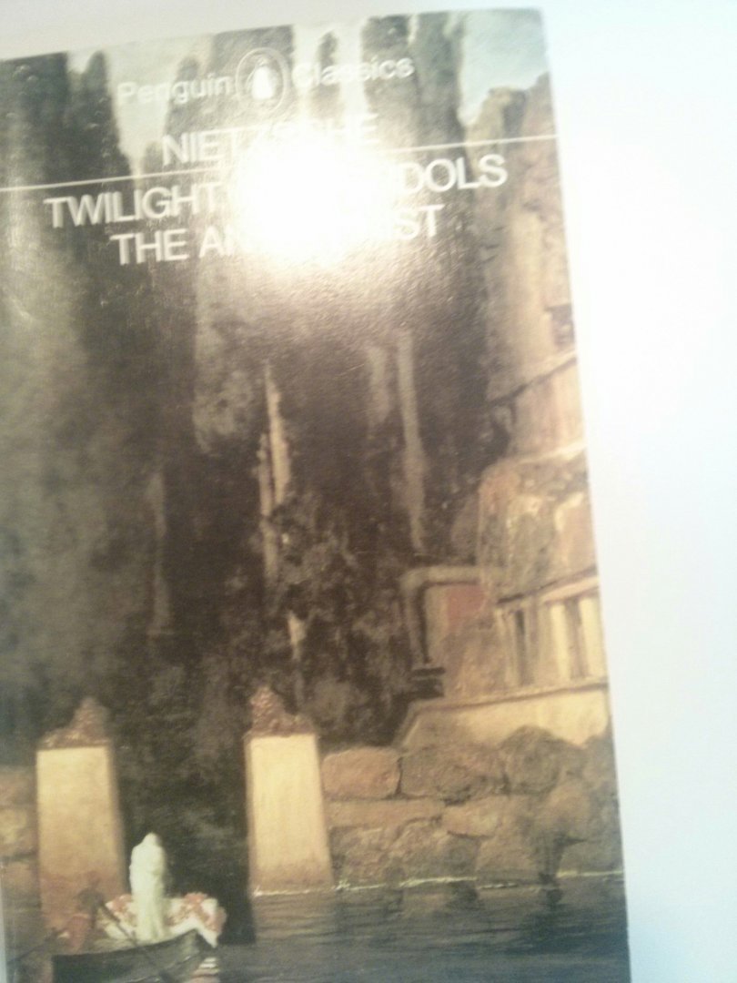 Hollingdale,R.J - twilight of the idols the anti christ